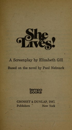 She lives! : Based on the novel by Paul Neimark.
