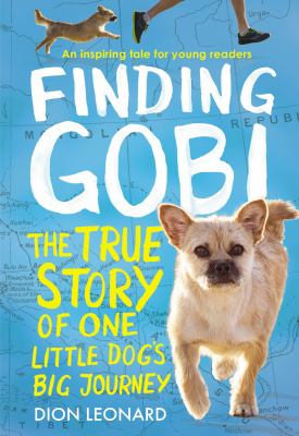 Finding Gobi : the true story of one little dog's big journey