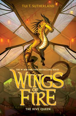 The hive queen : Wings of Fire/ bk 12