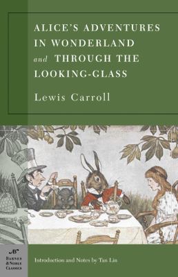 Alice's adventures in Wonderland; : and, Through the looking-glass and what Alice found there