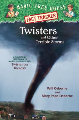 Magic tree house fact checker : Twisters and other terrible storms